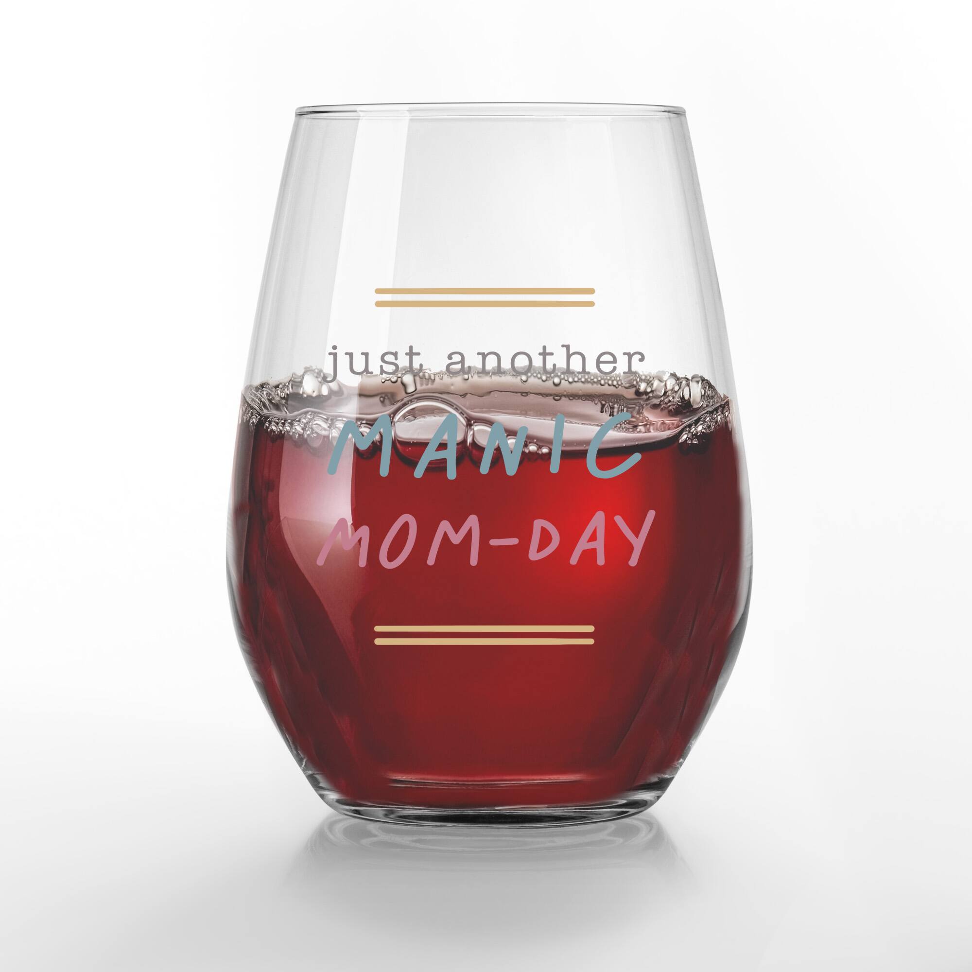 15oz. Another Manic Mom Day Printed Stemless Wine Glass